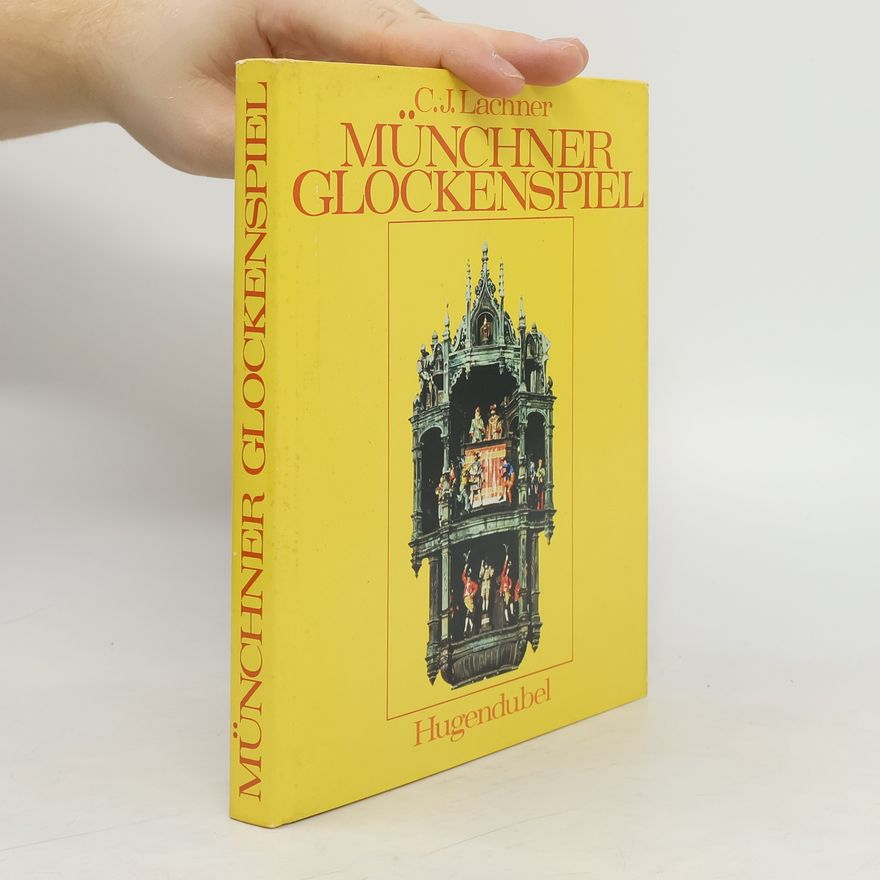 Corbinian J. Lachner Münchner Glockenspiel