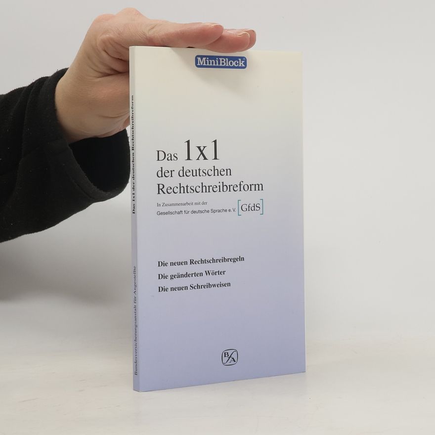 Various authors Das 1x1 der deutschen Rechtschreibreform