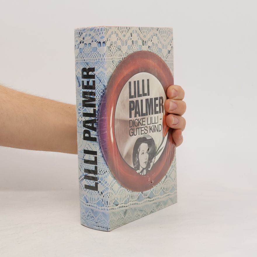 Lilli Palmer Dicke Lilli – gutes Kind