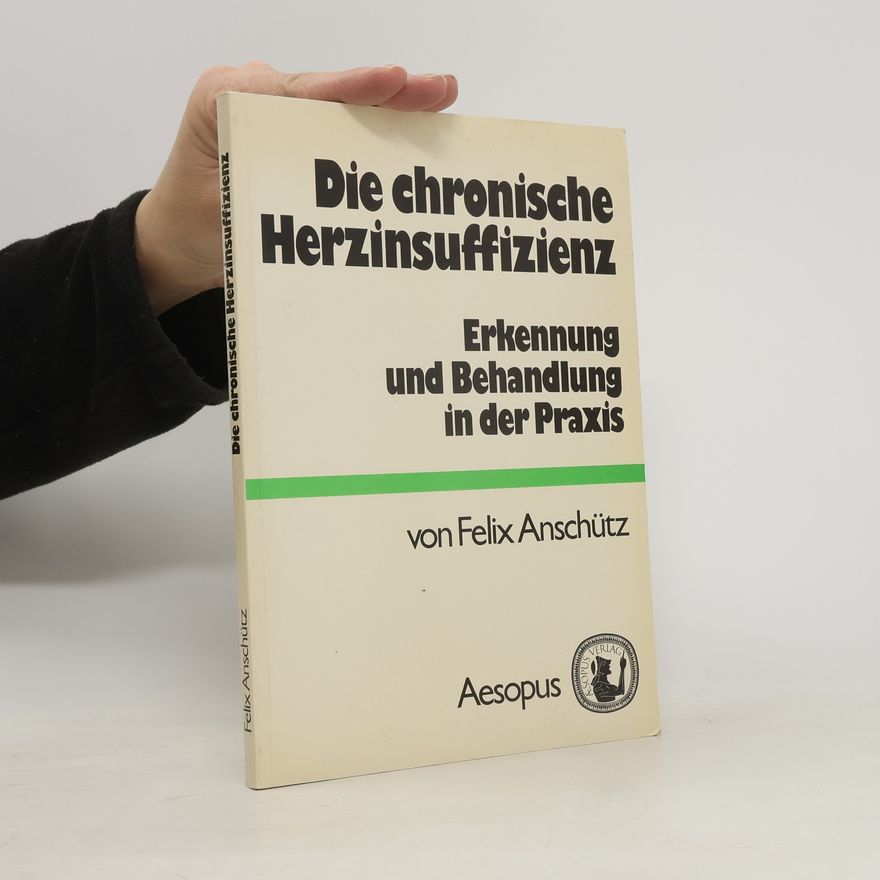 Felix Anschütz Die chronische Herzinsuffizienz
