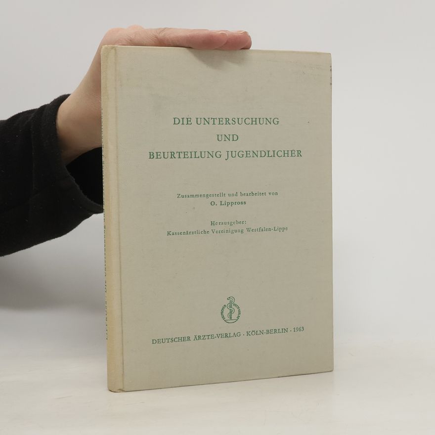 Otto Lippross Die Untersuchung und Beurteilung Jugendlicher