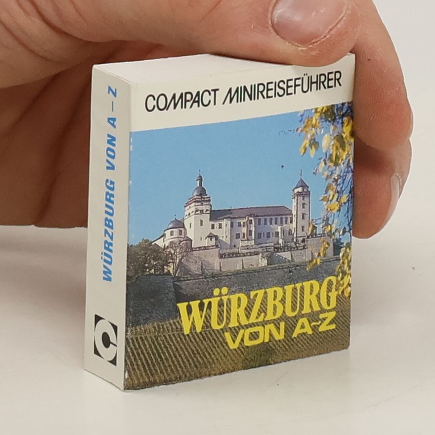 Werner Dettelbacher Würzburg von A - Z