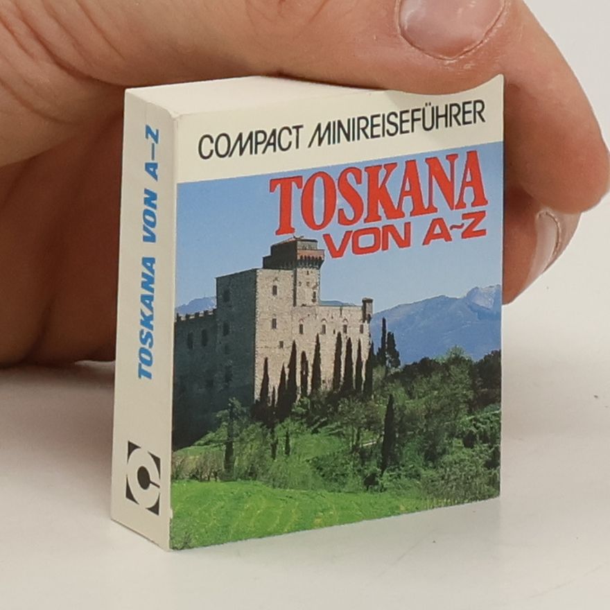 Ernst Höhne Toskana von A - Z
