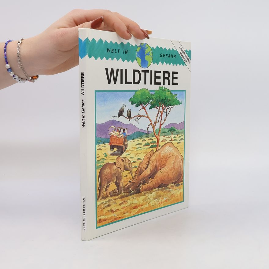 Collectif d'auteurs Welt in Gefahr. Wildtiere