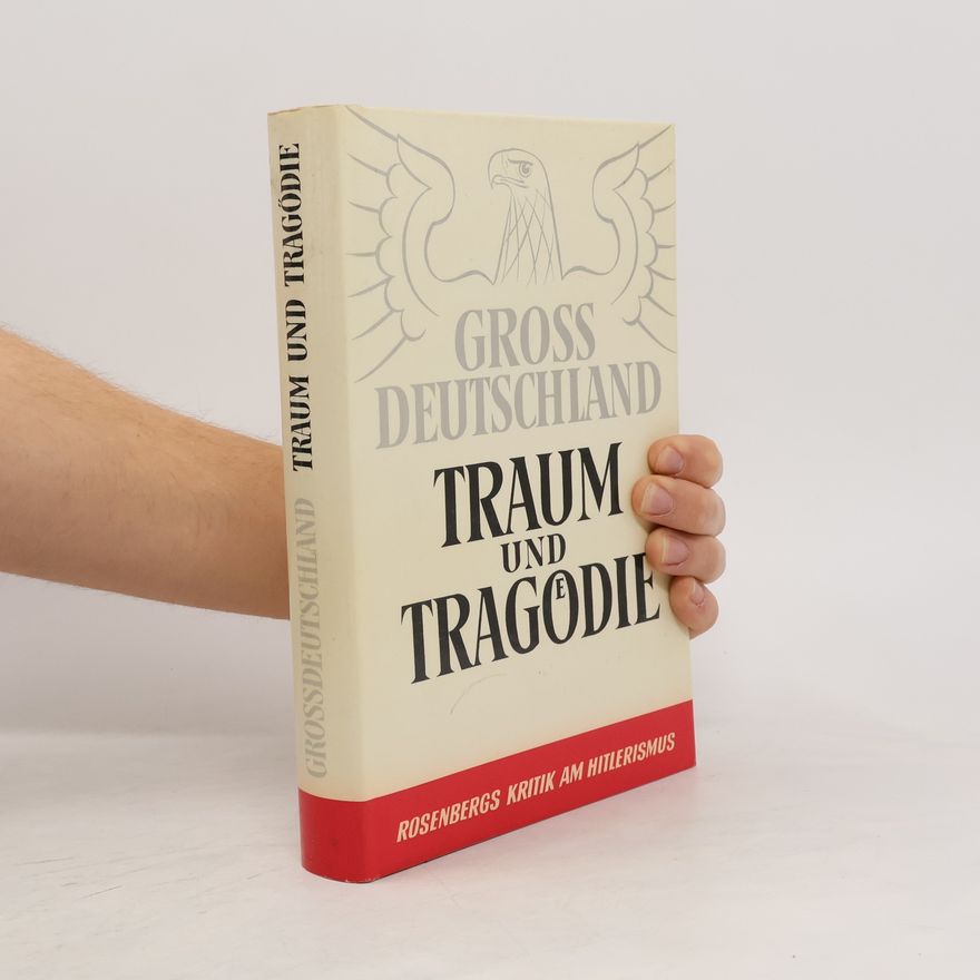 Autorenkollektiv Gross Deutschland. Traum und Tragödie