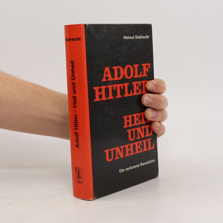 Hermann Noelle Adolf Hitler, Heil und Unheil