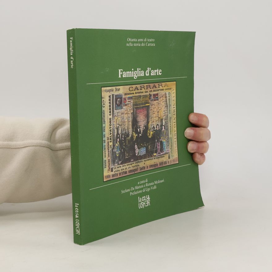 Auteurscollectief Famiglia d' arte. Ottanta anni di teatro nella storia dei Carrara