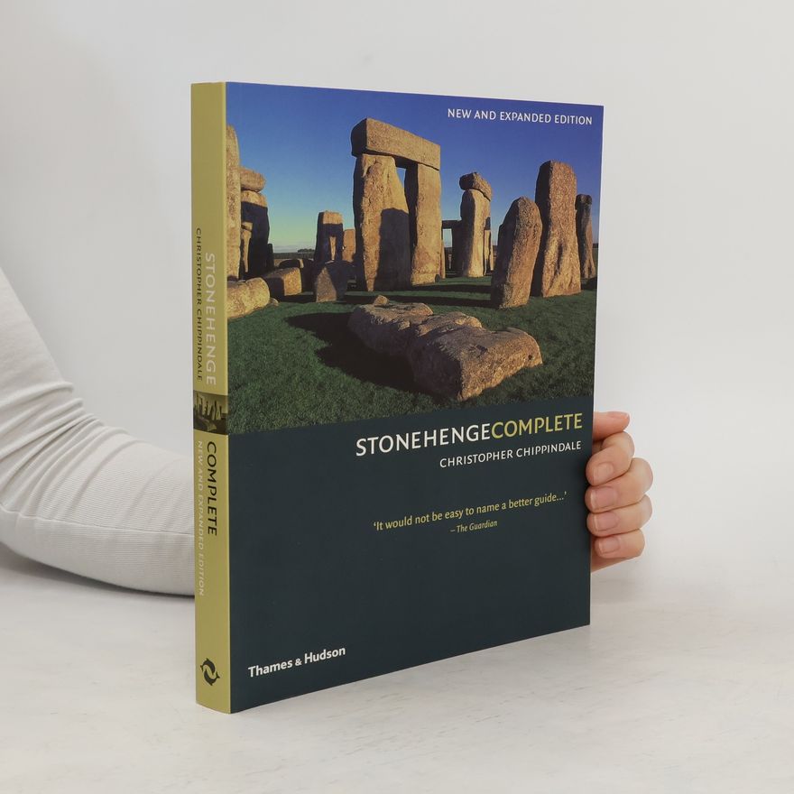Christopher Chippindale Stonehenge Complete