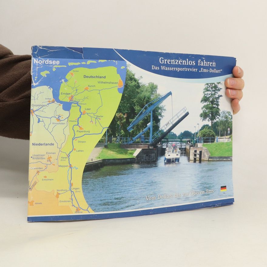 Autorenkollektiv Grenzenlos fahren. Das Wasserportrevier „Ems-Dollart”