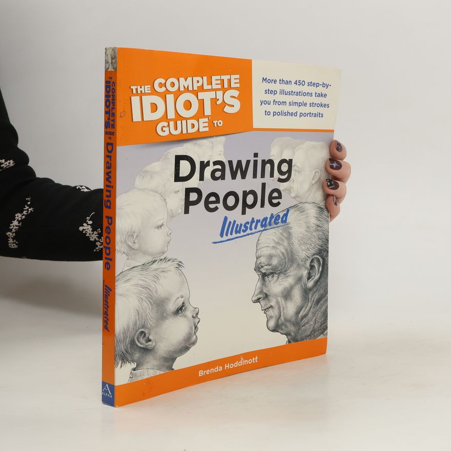 Brenda Hoddinott The Complete Idiot's Guide to Drawing People Illustrated