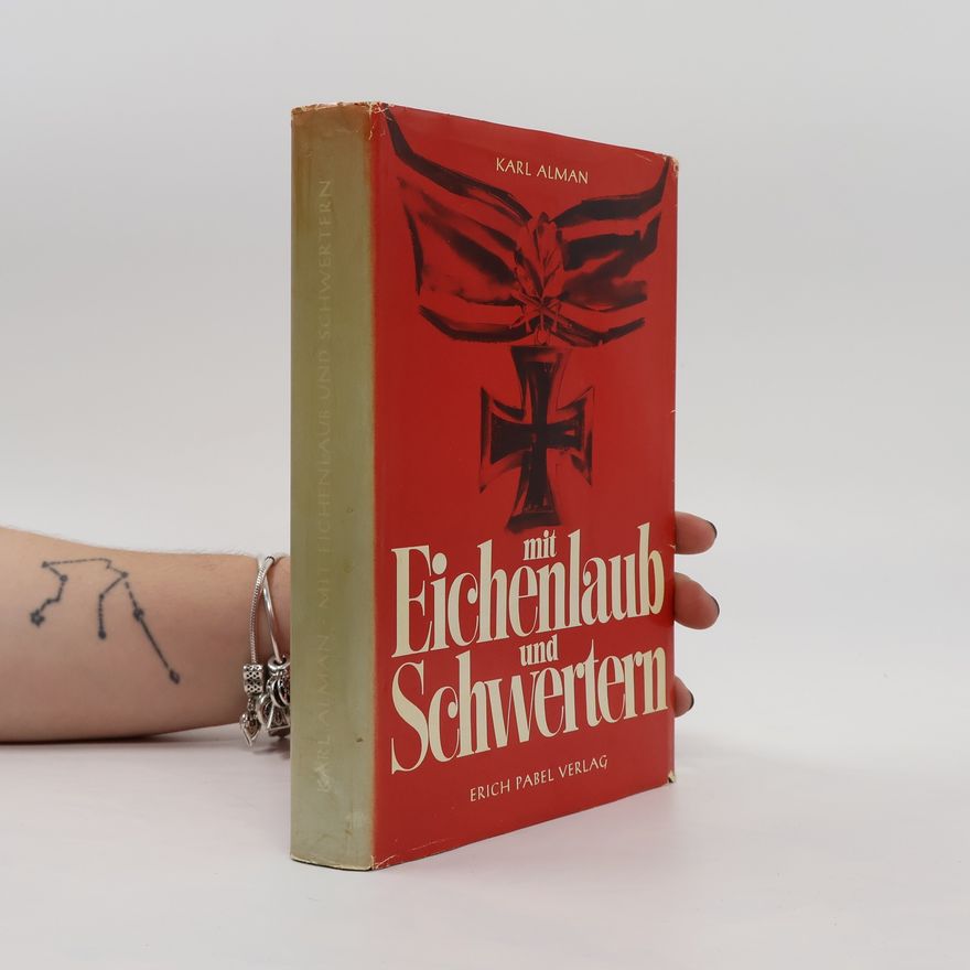 Franz Kurowski Mit Eichenlaub und Schwertern