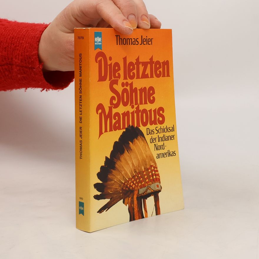 Thomas Jeier Die letzten Söhne Manitous