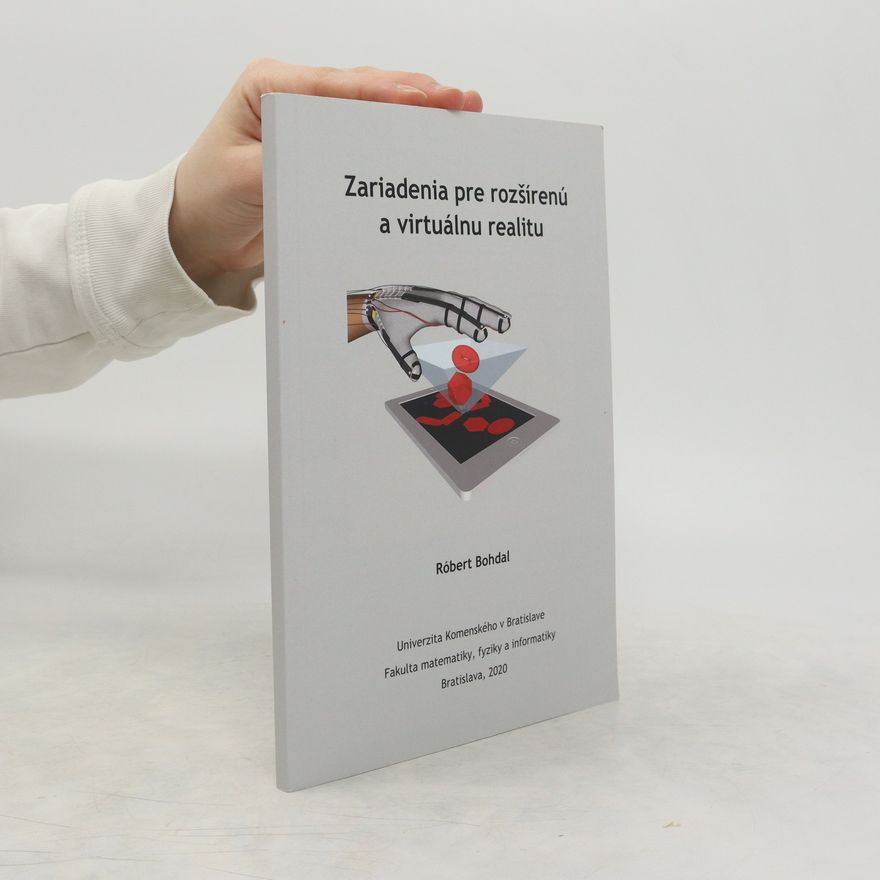 Róbert Bohdal Zariadenia pre rozšírenú a virtuálnu realitu