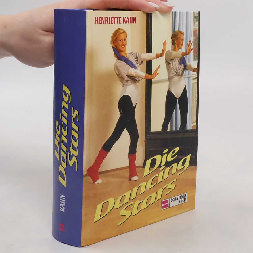 Henriette Kahn Die Dancing Stars, Sammelbd.. Der große Auftritt; Im Rampenlicht; Achtung, Kamera läuft!; Beginn einer Karriere. 4 Romane in e. Bd.