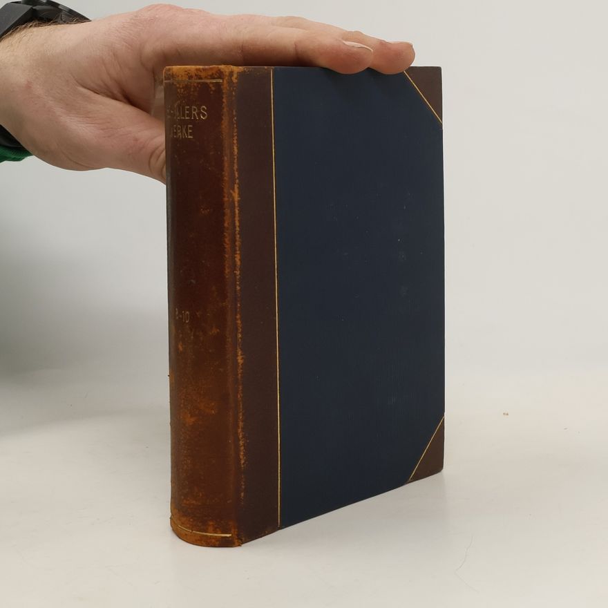 Friedrich Schiller Schillers Werke. Zehnter Teil