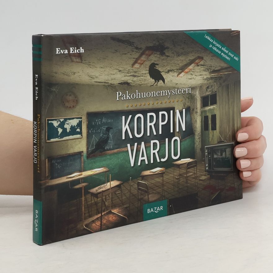 Eva Eich Pakohuonemysteeri. Korpin varjo