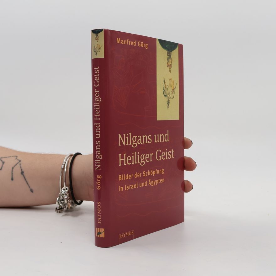 Manfred Görg Nilgans und Heiliger Geist