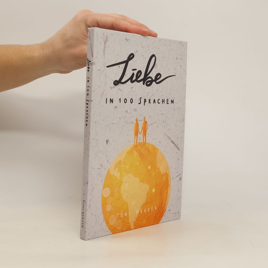 Toni Herzer Liebe in 100 Sprachen