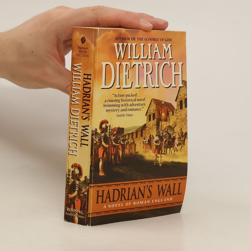William Dietrich Hadrian's Wall