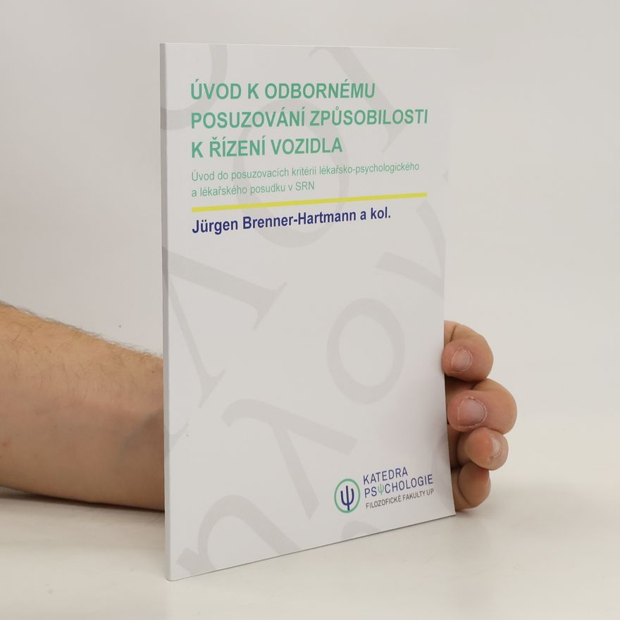 Jürgen Brenner-Hartmann Úvod k odbornému posuzování způsobilosti k řízení vozidla