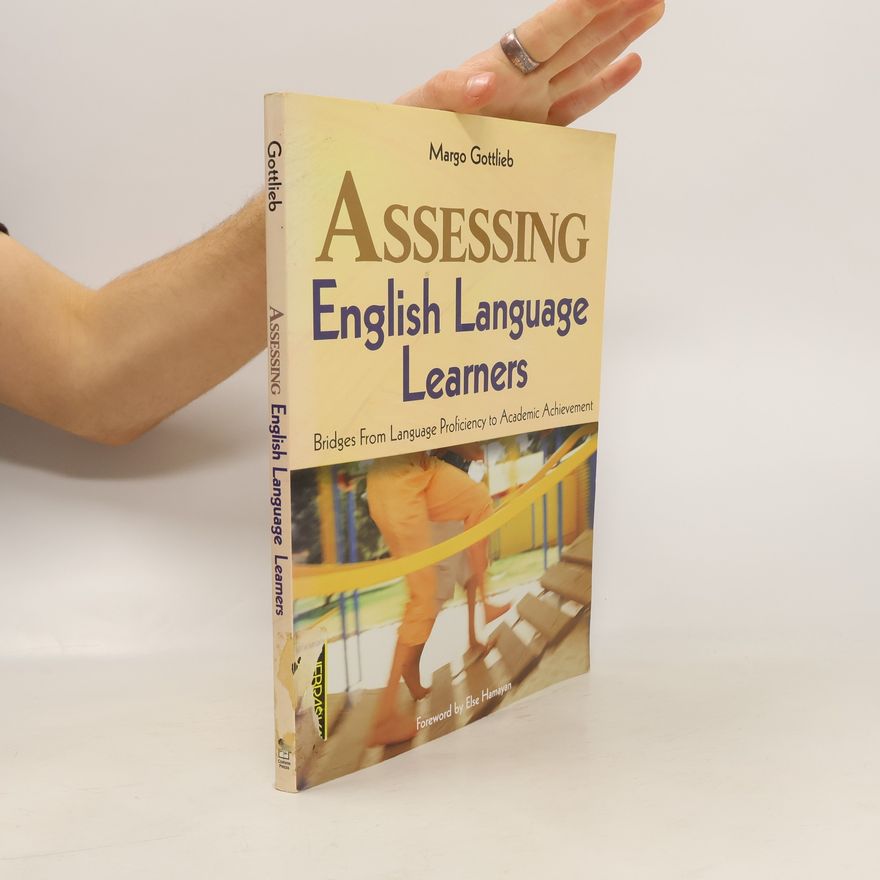 Margo Gottlieb Assessing English Language Learners