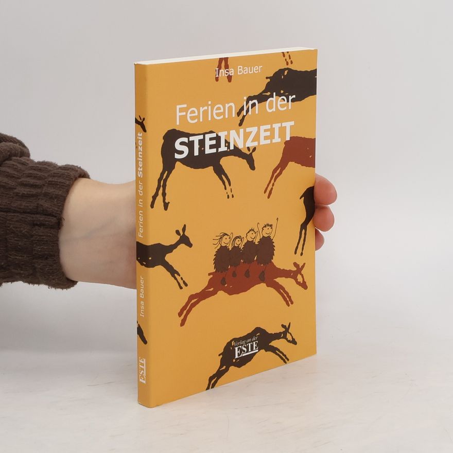 Insa Bauer Ferien in der Steinzeit