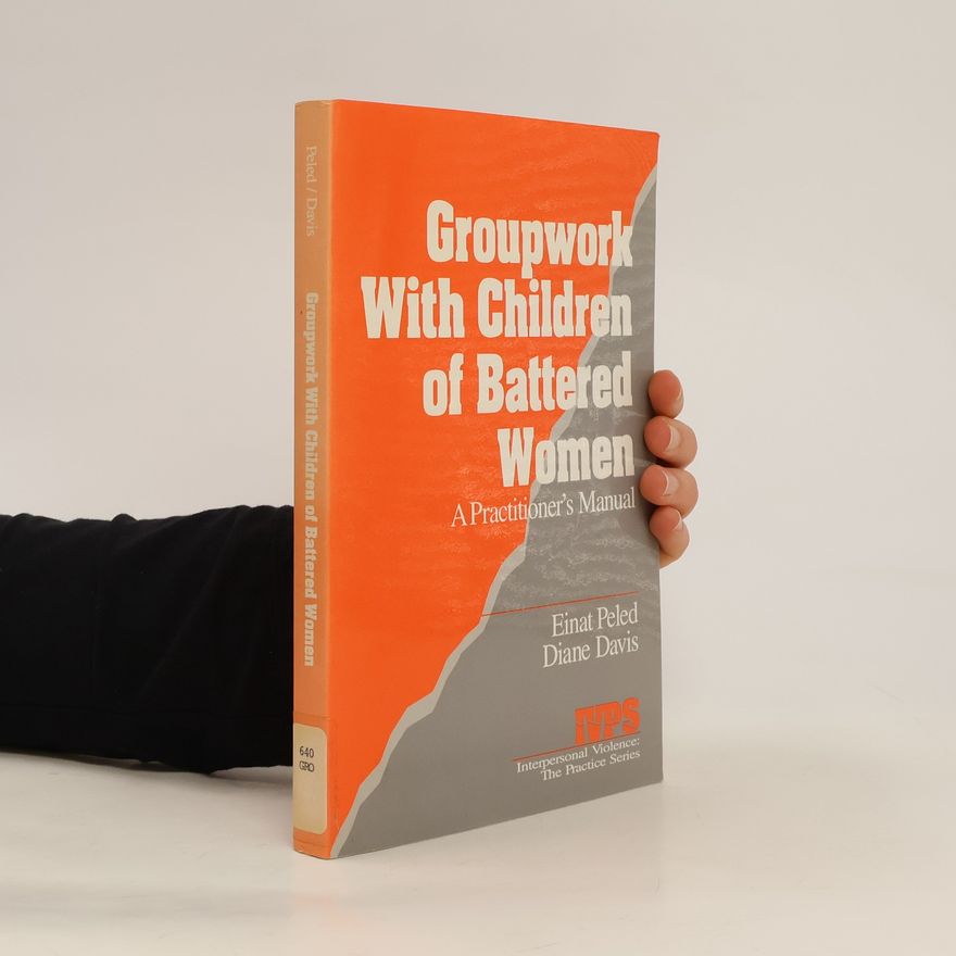 Einat Peled Groupwork With Children of Battered Women