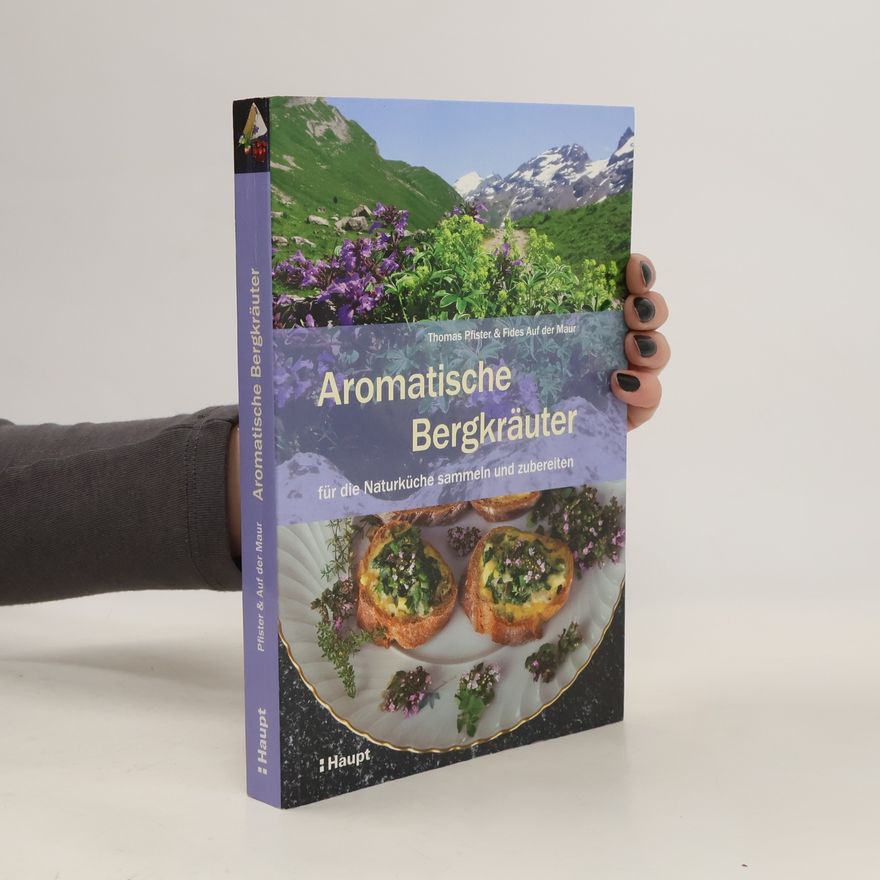 Thomas Pfister Auf der Maur Aromatische Bergkräuter