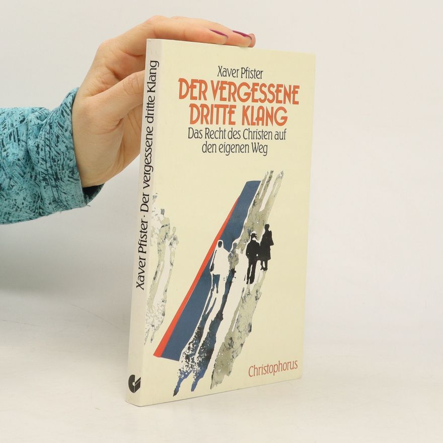 Xaver Pfister Der vergessene dritte Klang