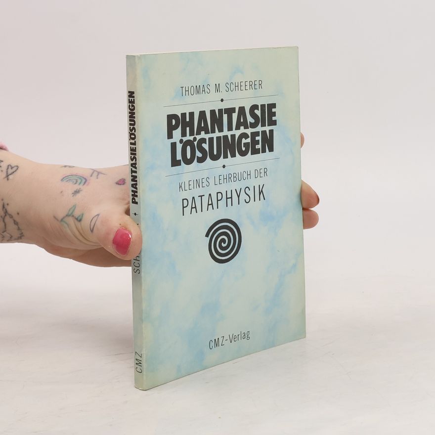 Thomas M. Scheerer Phantasielösungen