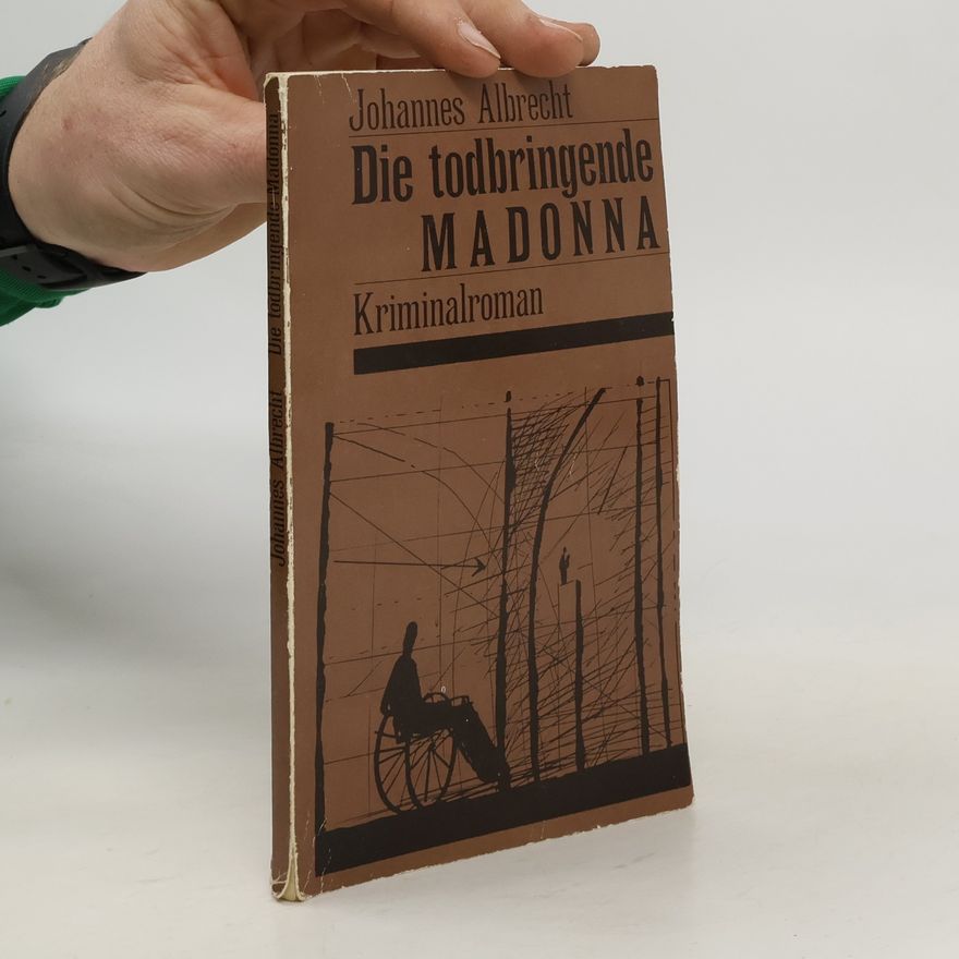 Johannes Albrecht Die todbringende Madonna