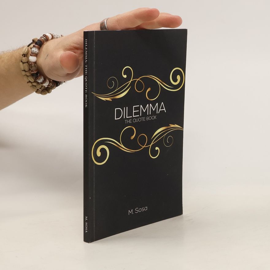 M. Sosa Dilemma. The Quote Book