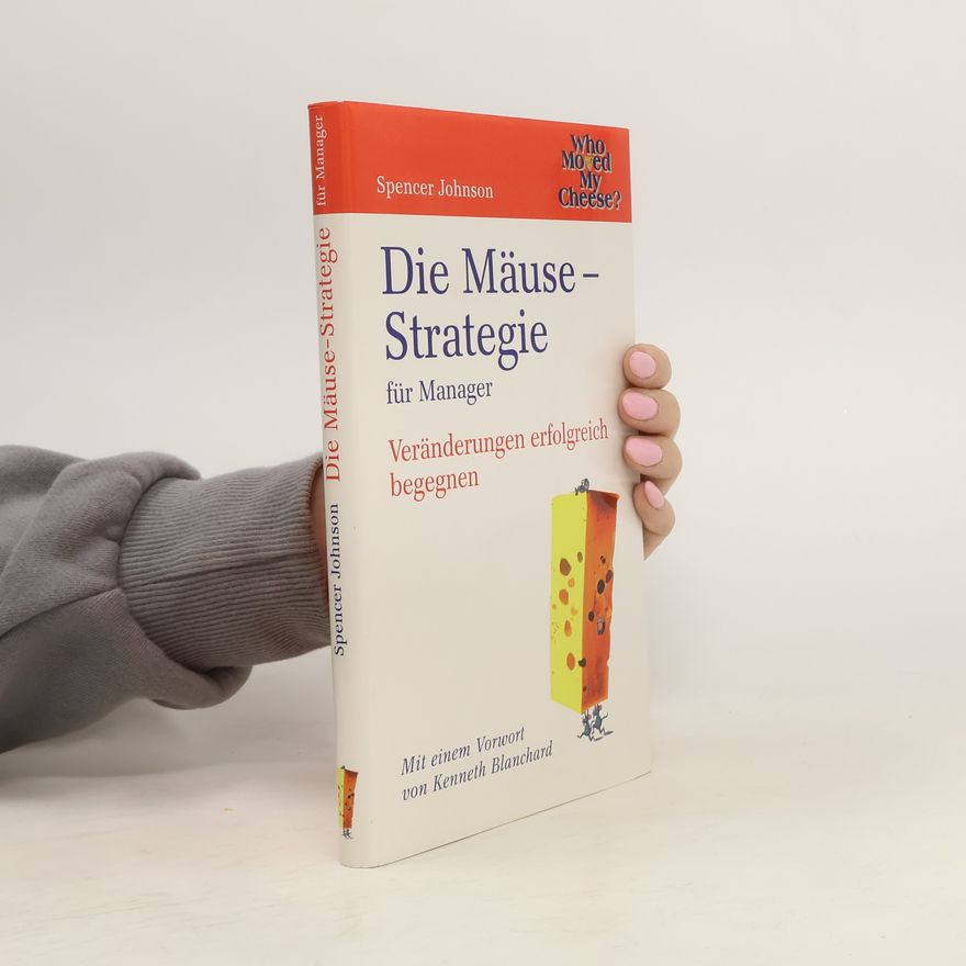 Heikko Deutschmann Die Mäuse-Strategie für Manager Veränderungen erfolgreich begegnen