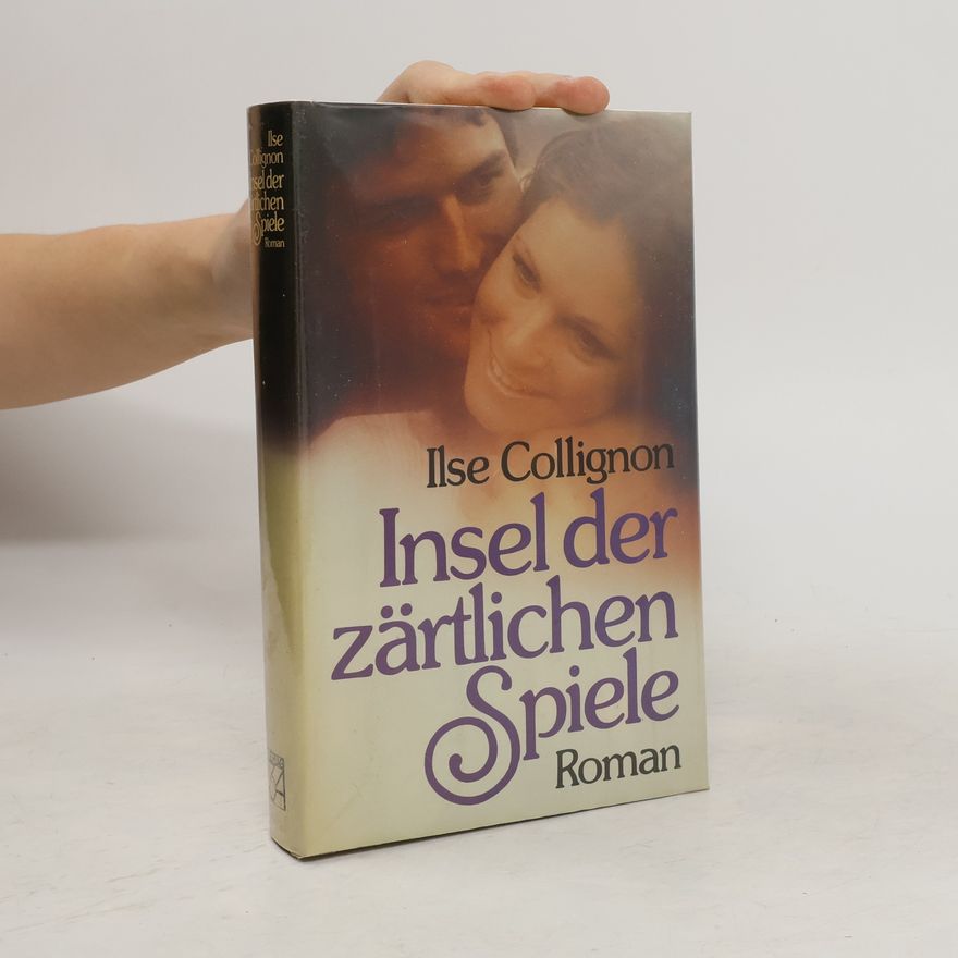 Ilse Collignon Insel der zärtlichen Spiele