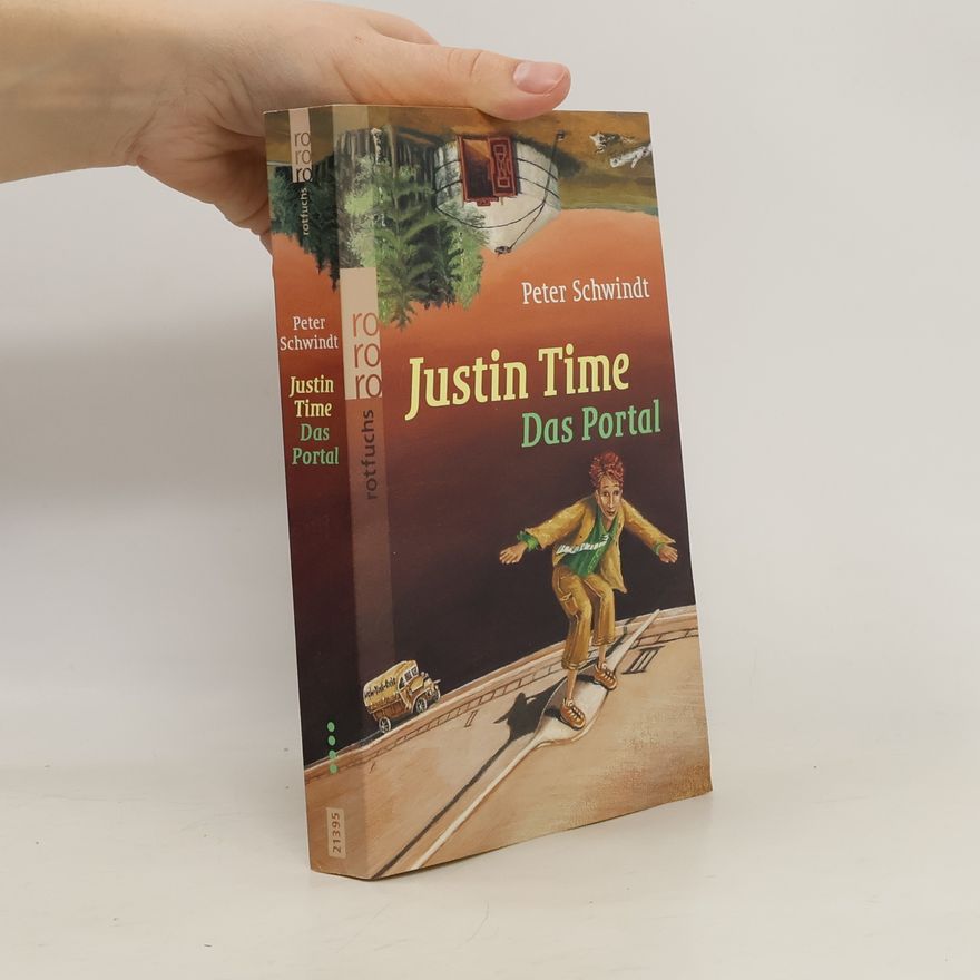 Peter Schwindt Justin Time - Das Portal