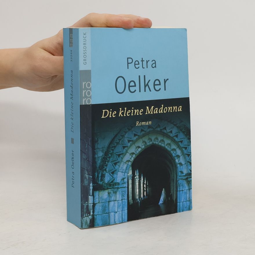 Petra Oelker Die kleine Madonna