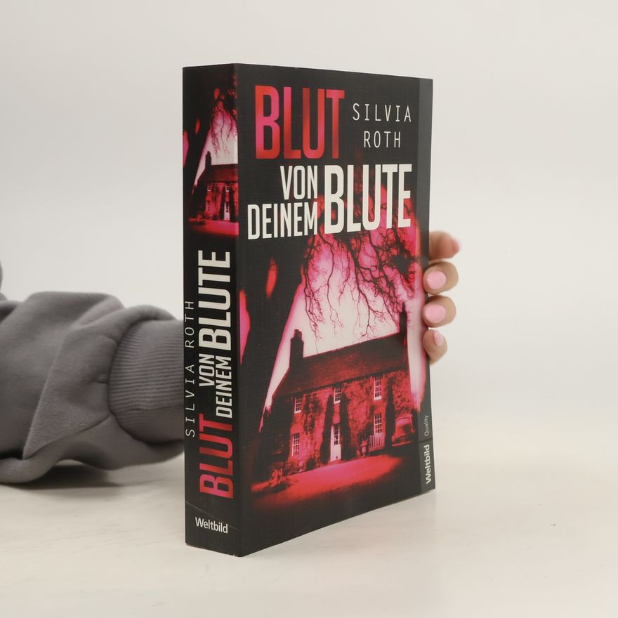 Silvia Roth Blut von deinem Blute