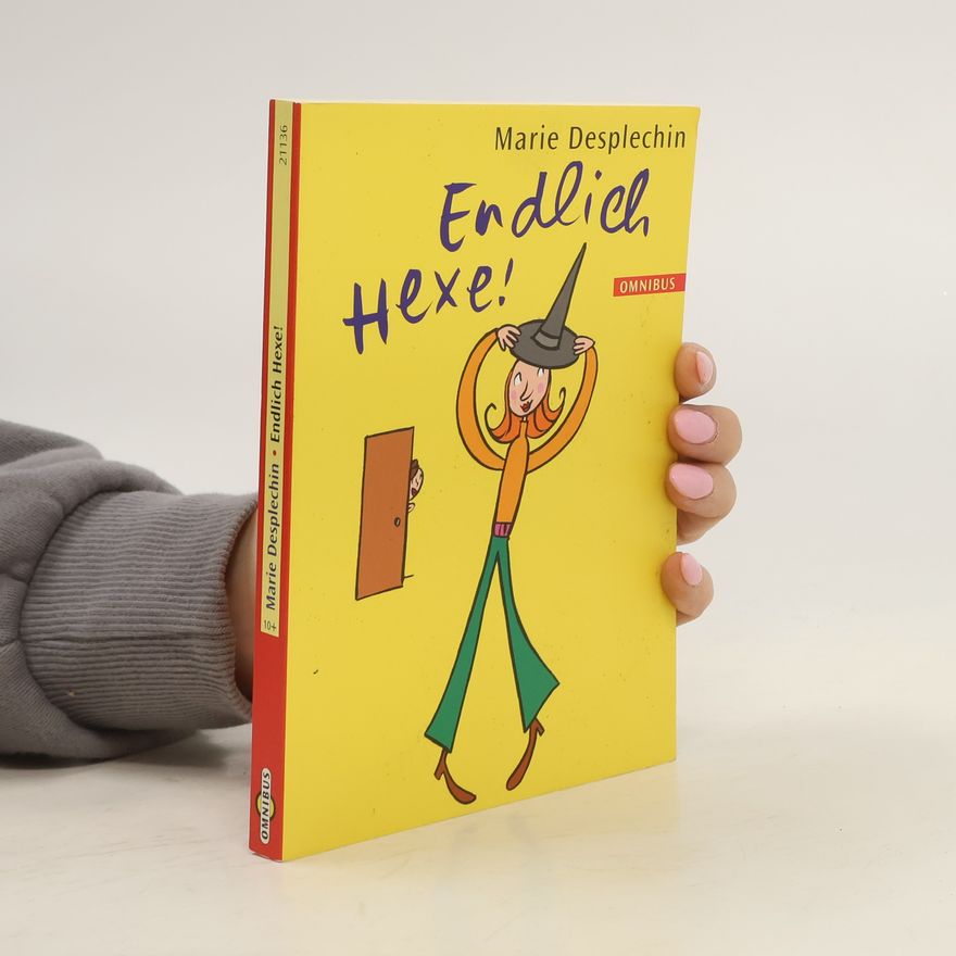 Marie Desplechin Endlich Hexe!