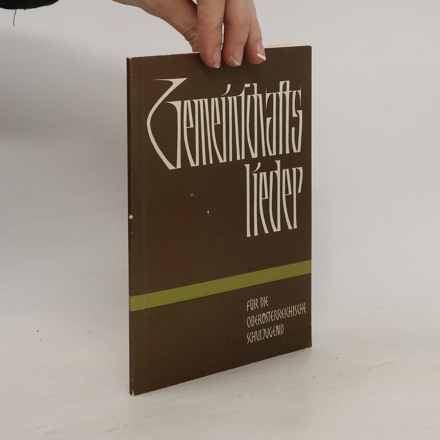 Autorenkollektiv Gemeinschaftslieder für die Oberösterreichische Schuljugend
