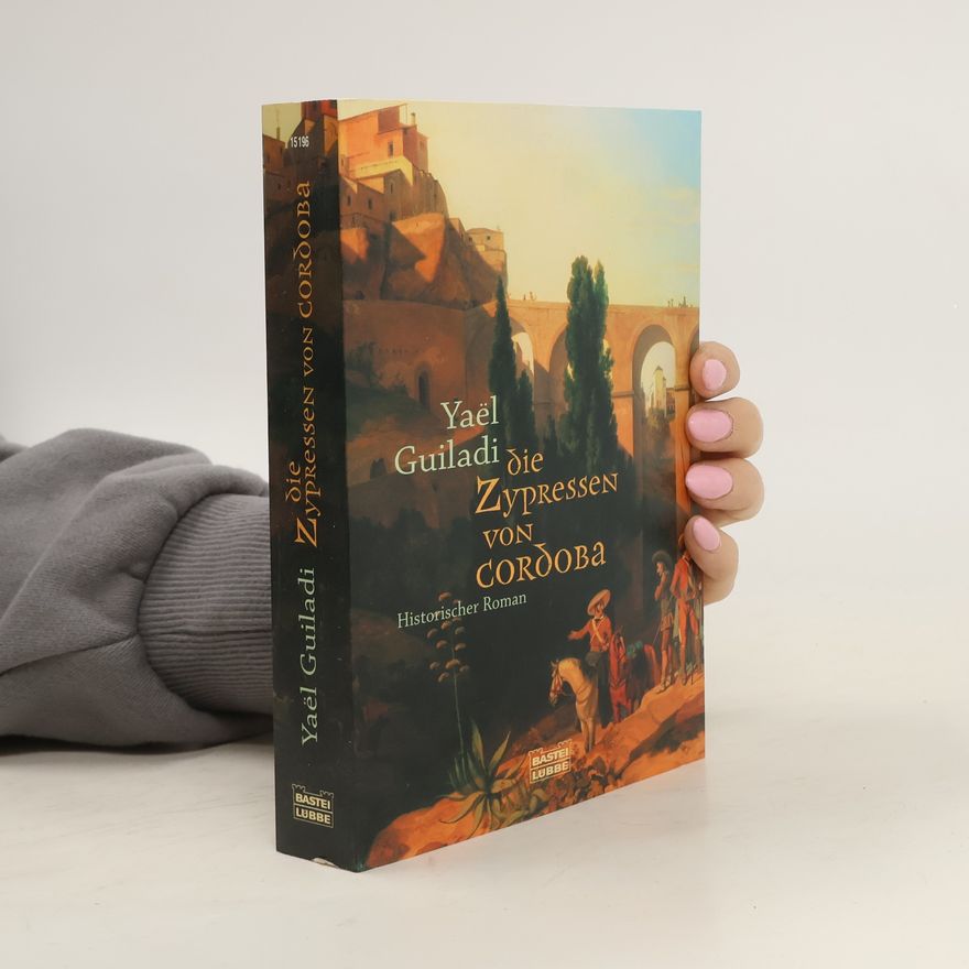 Yael Guiladi Die Zypressen von Cordoba