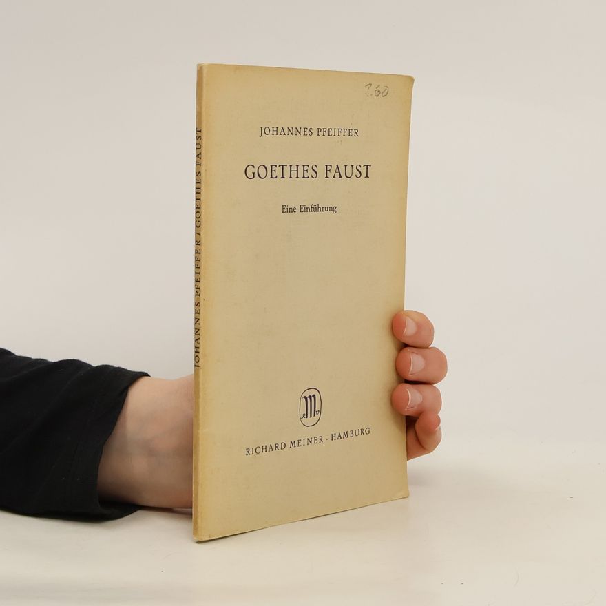 Johannes Pfeiffer Goethes Faust