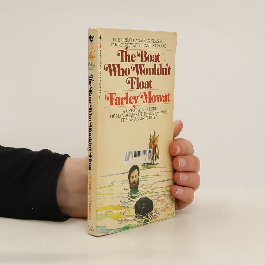 Farley Mowat The Boat who Wouldn't Float