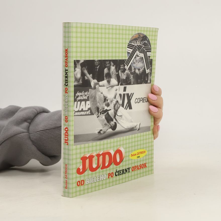 Dušan Zátroch Judo: od bieleho po čierny opasok