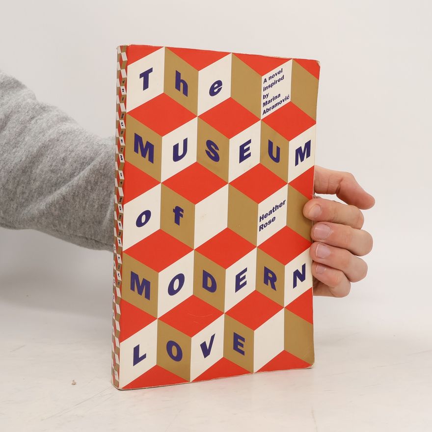 Heather Rose The Museum of Modern Love