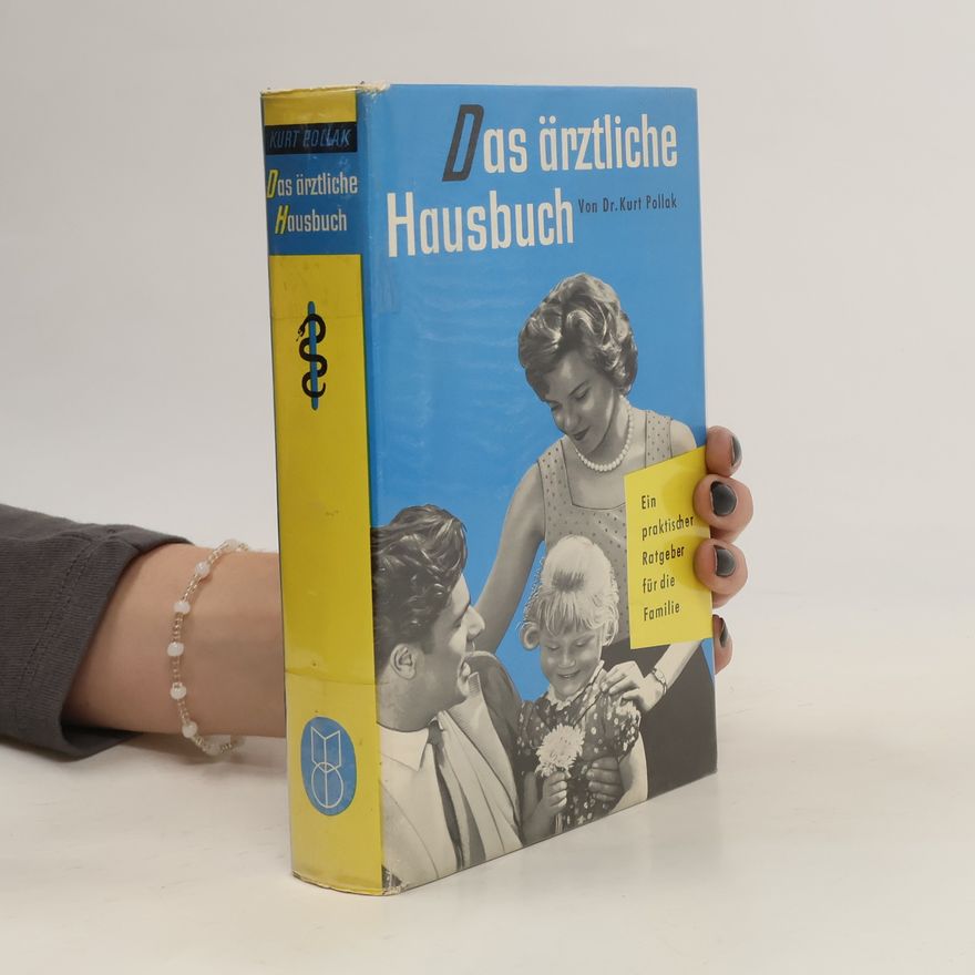 Kurt Pollak Das ärztliche Hausbuch