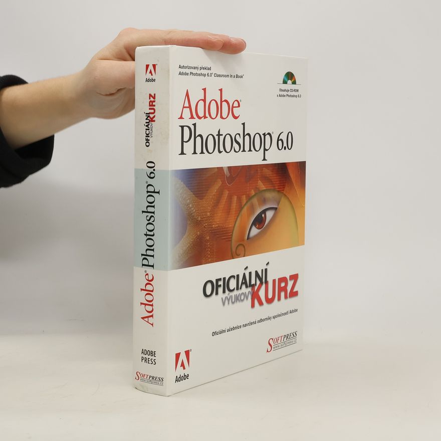Various authors Adobe Photoshop 6.0. Oficiální výukový kurz.