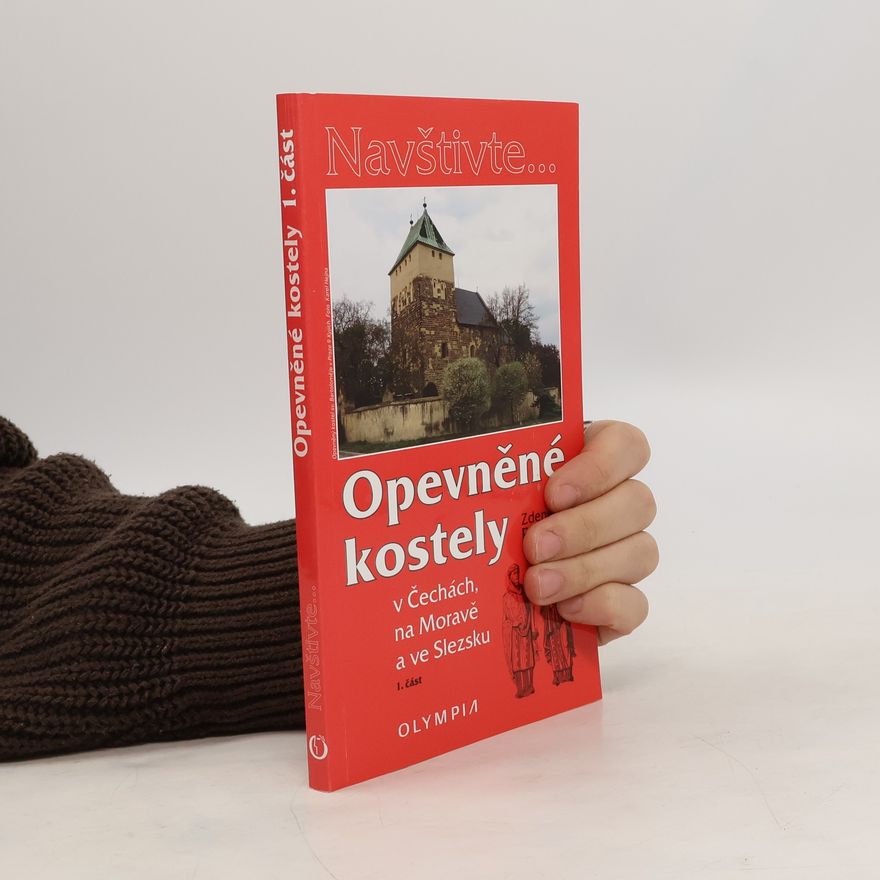 Zdeněk Fišera Opevněné kostely v Čechách, na Moravě a ve Slezsku - 1. část