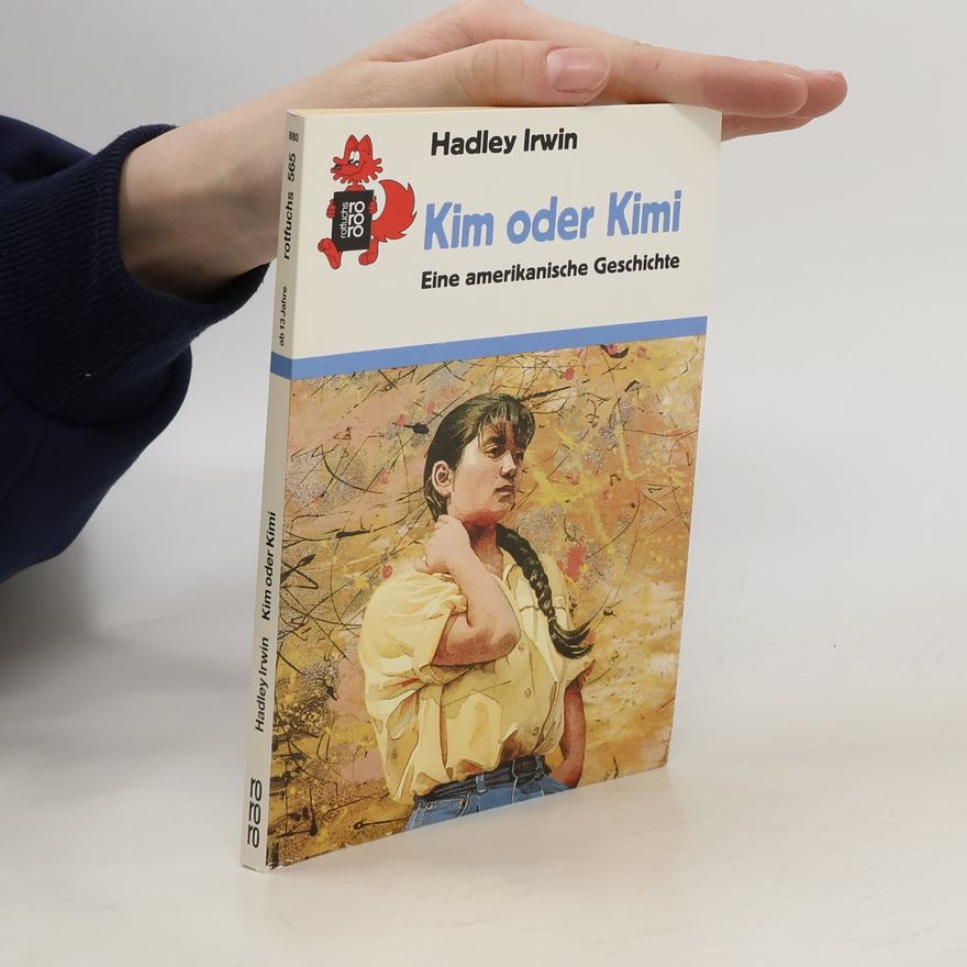 Hadley Irwin Kim oder Kimi