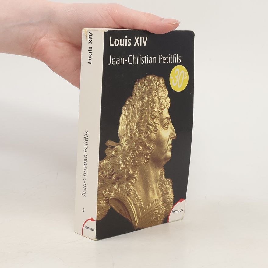 Petitfils Jean-Christian Louis XIV