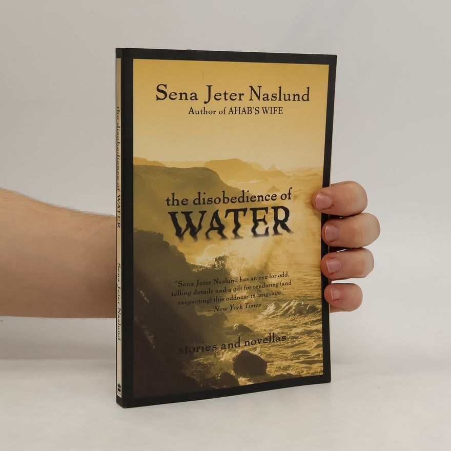 Sena Jeter Naslund The Disobedience of Water
